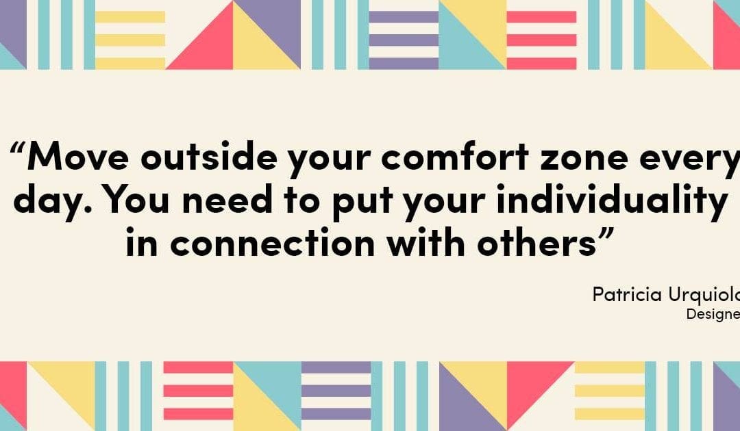「每天你都要走出舒適圈。你的獨特性，須要與其他人有所連結。」